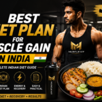 Best Diet Plan for Muscle Gain in India (2026): Ultimate Science-Based Guide for Beginners